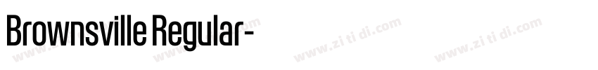 Brownsville Regular字体转换 Brownsville Regular字体转换